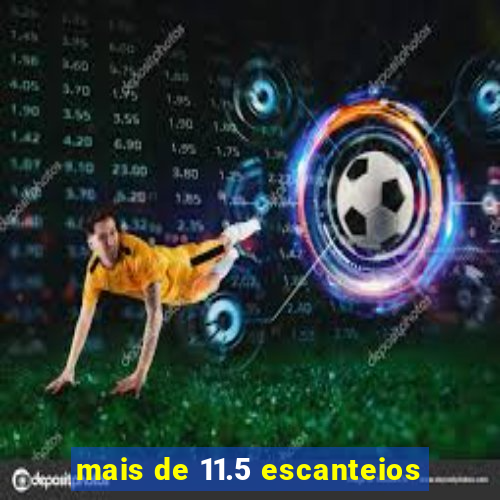 mais de 11.5 escanteios